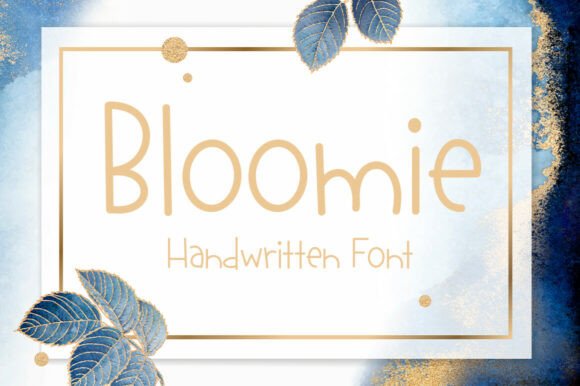 Bloomie: A Sweet Handwritten Font for Campaigns