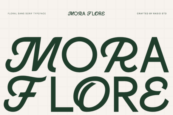 Mora Flore: A Review of This Organic Sans Serif Typeface