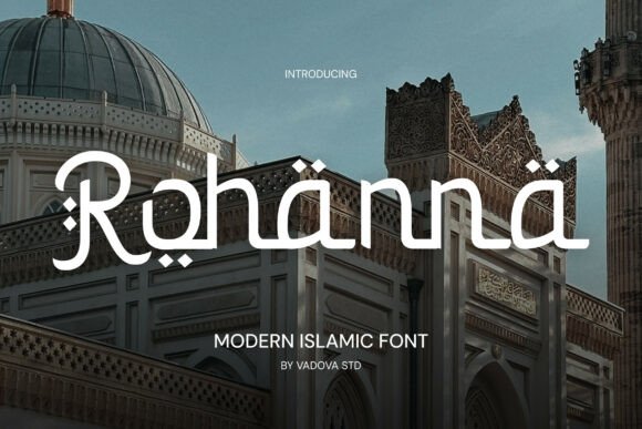 Rohanna: A Modern Islamic Display Font for Editorial Design