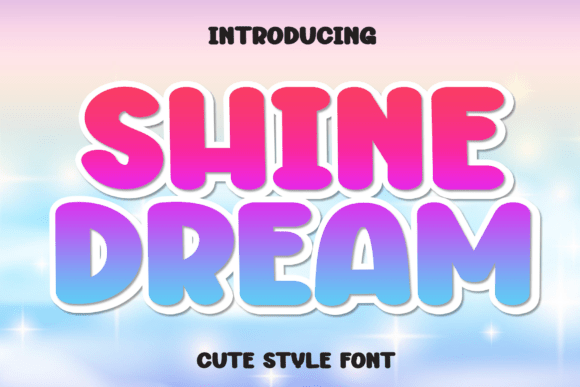 Shine Dream: A Sweet Handwritten Font for Small Business